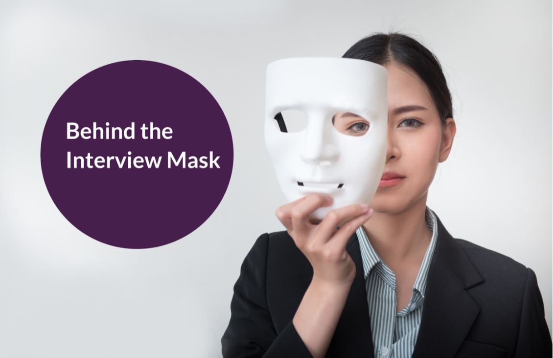 4 Key Steps to Seeing Behind the Interview Mask